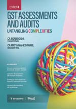 G S T ASSESSMENTS & AUDITS - Untangling Complexities